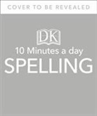 Carol Vorderman, Vorderman Carol - 10 Minutes a Day Spelling, Ages 7-11 (Key Stage 2)