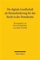 Rolan Broemel, Roland Broemel, Pilniok, Pilniok, Arne Pilniok - Die digitale Gesellschaft als Herausforderung für das Recht in der Demokratie