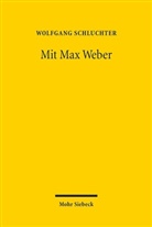 Wolfgang Schluchter - Mit Max Weber