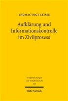 Thomas Vogt Geisse - Aufklärung und Informationskontrolle im Zivilprozess