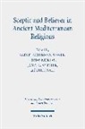 Janet E Spittler et al, Babett Edelmann-Singer, Tobia Nicklas, Tobias Nicklas, Janet E. Spittler, Luigi Walt - Sceptic and Believer in Ancient Mediterranean Religions