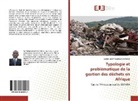 ELISEE LIBERT EMBOLO ENYEGUE - Typologie et problématique de la gestion des déchets en Afrique