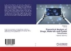 Wei Gao, Guoshu Liu, Guoshun Liu - Theoretical Analysis of Drugs, Materials and Crystal Structures