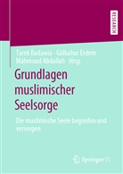 Mahmoud Abdallah, Tarek Badawia, Gülbaha Erdem, Gülbahar Erdem - Grundlagen muslimischer Seelsorge