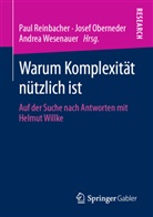 Jose Oberneder, Josef Oberneder, Paul Reinbacher, Andrea Wesenauer - Warum Komplexität nützlich ist