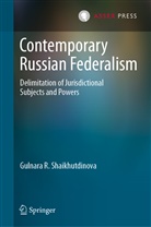 Gulnara R Shaikhutdinova, Gulnara R. Shaikhutdinova - Contemporary Russian Federalism