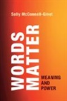 Sally McConnell-Ginet, Sally (Cornell University Mcconnell-Ginet, McConnell-Ginet Sally, Mcconnell-Ginet Sally Mcconnell-Ginet - Words Matter