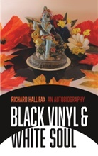Richard Hallifax - Black Vinyl & White Soul