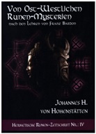 Johannes H. von Hohenstätten, Johannes H von Hohenstätten, Johannes H. von  Hohenstätten, Johannes H. von Hohenstätten - Von ost-westlichen Runen-Mysterien