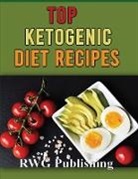 Rwg Publishing - TOP KETOGENIC DIET RECIPES