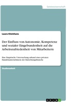 Laura Kleinhans - Der Einfluss von Autonomie, Kompetenz und sozialer Eingebundenheit auf die Arbeitszufriedenheit von Mitarbeitern