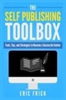 Eric R Frick - The Self Publishing Toolbox