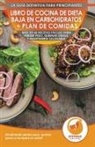 Logan Thomas - Libro de cocina de dieta baja en carbohidratos y plan de comidas para principiantes