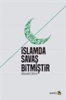 Mücahit Bilici - Islamda Savas Bitmistir