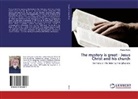 Werner Röhle - The mystery is great - Jesus Christ and his church