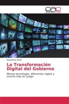 Macedonio Alanís - La Transformación Digital del Gobierno