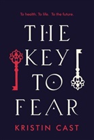 Kristin Cast, Cast Kristin Cast - The Key to Fear