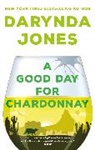 Darynda Jones, Jones Darynda, King Lorelei - A Good Day for Chardonnay