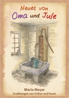 Maria Meyer - Neues von Oma und Jule