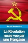 Marylie Markovitch - La Révolution russe vue par une Française