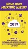 Gary Loomer, Gary Loomer - Social Media Marketing Mastery 2020
