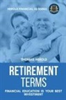 Thomas Herold - Retirement Terms - Financial Education Is Your Best Investment