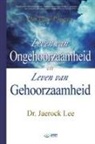 Lee Jaerock - Leven van Ongehoorzaamheid en Leven van Gehoorzaamheid(Dutch)