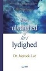 Lee Jaerock - Liv i ulydighed og Liv i lydighed(Danish)