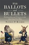 Nathan Kalmoe, Nathan P Kalmoe, Nathan P. Kalmoe, Kalmoe Nathan Kalmoe - With Ballots and Bullets