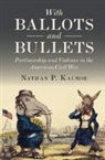 Nathan Kalmoe, Nathan P Kalmoe, Nathan P. Kalmoe, Kalmoe Nathan Kalmoe - With Ballots and Bullets
