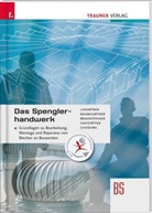 Josef Baumgartner, Wilhelm Braunsteiner, Dietmar Chodura, Christian Hofstätter, Bernhard Linortner - Das Spenglerhandwerk