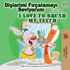 Shelley Admont, Kidkiddos Books - I Love to Brush My Teeth (Turkish English Bilingual Book)