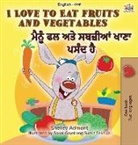 Shelley Admont, Kidkiddos Books - I Love to Eat Fruits and Vegetables (English Punjabi Bilingual Book - India)