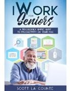 Scott La Counte - iWork For Seniors