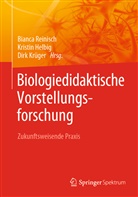 Kristi Helbig, Kristin Helbig, Dirk Krüger, Bianc Reinisch, Bianca Reinisch - Biologiedidaktische Vorstellungsforschung: Zukunftsweisende Praxis