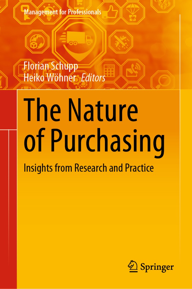 Heiko Wöhner, Floria Schupp, Florian Schupp, Wöhner, Wöhner, … - The Nature of Purchasing Insights from Research and Practice