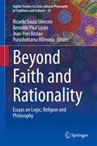 Jean-Yvez Béziau, Jean-Yvez Béziau et al, Purushottama Bilimoria, Benedikt Paul Göcke, Benedik Paul Göcke, Benedikt Paul Göcke... - Beyond Faith and Rationality