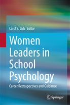 Carol S. Lidz, Caro S Lidz, Carol S Lidz - Women Leaders in School Psychology