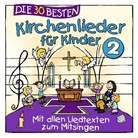 Die Kita-Frösche, K. Glück, Karste Glück, Karsten Glück, Kita-Frösche, Die Kita-Frösche... - Die 30 besten Kirchenlieder für Kinder 2, 1 Audio-CD (Audio book)