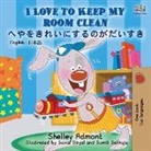 Shelley Admont, Kidkiddos Books - I Love to Keep My Room Clean (English Japanese Bilingual Book)
