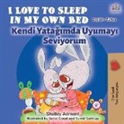 Shelley Admont, Kidkiddos Books - I Love to Sleep in My Own Bed (English Turkish Bilingual Book)