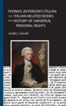 Linda L. Carroll - Thomas Jefferson's Italian and Italian-Related Books in the History of Universal Personal Rights