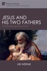 Uri Wernik - Jesus and his Two Fathers