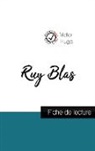 Victor Hugo - Ruy Blas de Victor Hugo (fiche de lecture et analyse complète de l'oeuvre)