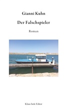 Gianni Kuhn - Der Falschspieler
