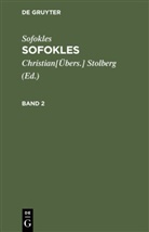 Sofokles, Christian[Übers. Stolberg, Christian[Übers.] Stolberg - Sofokles: Sofokles - Band 2: Sofokles: Sofokles. Band 2