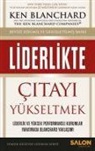 Ken Blanchard - Liderlikte Citayi Yükseltmek