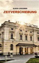 Ulrich Leuschner - Zeitverschiebung