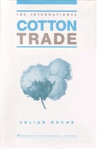Julian Roche, Roche Julian - The International Cotton Trade