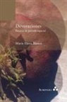 María Elena Blanco - Devoraciones. Ensayos de periodo especial